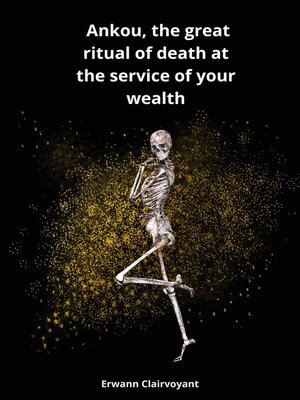 cover image of Ankou, the great ritual of death at the service of your wealth